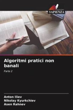 Algoritmi pratici non banali - Iliev, Anton;Kyurkchiev, Nikolay;Rahnev, Asen