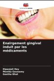 Enalrgement gingival induit par les médicaments