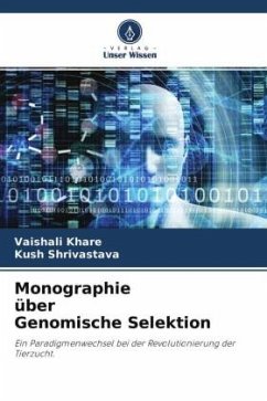 Monographie über Genomische Selektion - Khare, Vaishali;Shrivastava, Kush