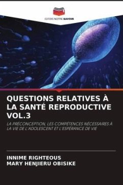 QUESTIONS RELATIVES À LA SANTÉ REPRODUCTIVE VOL.3 - Righteous, Innime;OBISIKE, MARY HENJIERU