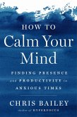 How to Calm Your Mind (eBook, ePUB)