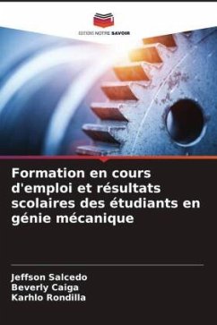 Formation en cours d'emploi et résultats scolaires des étudiants en génie mécanique - Salcedo, Jeffson;Caiga, Beverly;Rondilla, Karhlo