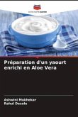 Préparation d'un yaourt enrichi en Aloe Vera