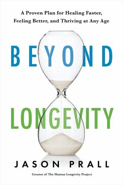 Beyond Longevity (eBook, ePUB) - Prall, Jason