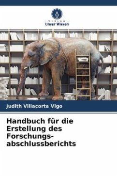 Handbuch für die Erstellung des Forschungs- abschlussberichts - Villacorta Vigo, Judith