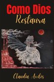 Como Dios Restaura (eBook, ePUB)
