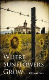 Where Sunflowers Grow (eBook, ePUB)