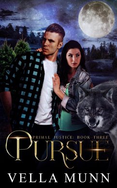 Pursue (Primal Justice) (eBook, ePUB) - Munn, Vella