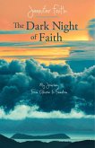 The Dark Night of Faith: My Journey from Abuse to Freedom (eBook, ePUB)