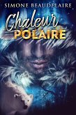 Chaleur Polaire (eBook, ePUB) Chaleur Polaire (eBook, ePUB)