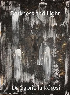 Darkness and Light (eBook, ePUB) - Korösi, Gabriella