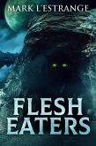 Flesh Eaters (eBook, ePUB)