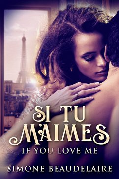 Si Tu M'Aimes (eBook, ePUB) - Beaudelaire, Simone