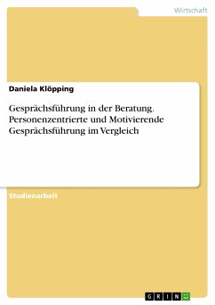 Gesprächsführung in der Beratung. Personenzentrierte und Motivierende Gesprächsführung im Vergleich (eBook, PDF) - Klöpping, Daniela