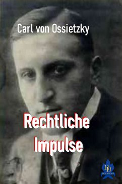 Rechtliche Impulse (eBook, ePUB) - von Ossietzky, Carl