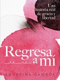 Regresa a mí (eBook, ePUB)