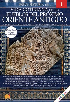 Breve historia de la vida cotidiana de los Pueblos del Próximo Oriente Antiguo (eBook, ePUB) - Avial Chicharro, Lucía