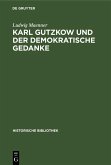 Karl Gutzkow und der demokratische Gedanke (eBook, PDF)