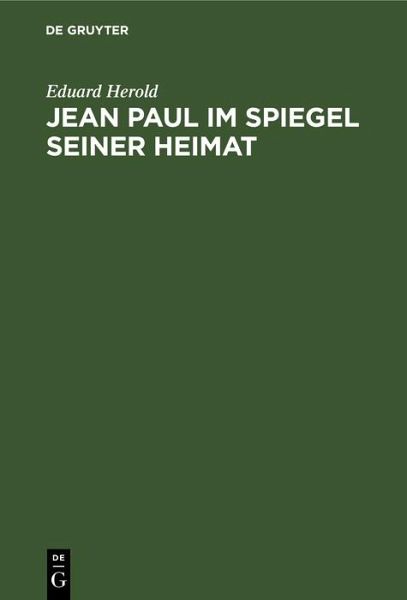 Jean Paul im Spiegel seiner Heimat (eBook, PDF) Jean Paul im Spiegel seiner Heimat (eBook, PDF)