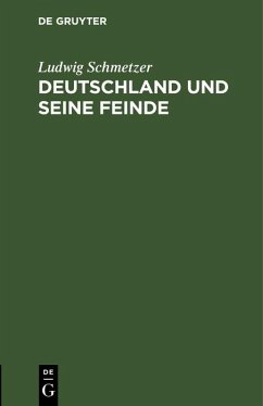 Deutschland und seine Feinde (eBook, PDF) - Schmetzer, Ludwig