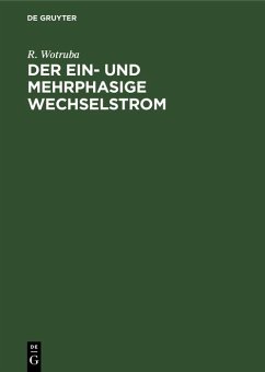 Der ein- und mehrphasige Wechselstrom (eBook, PDF) - Wotruba, R.