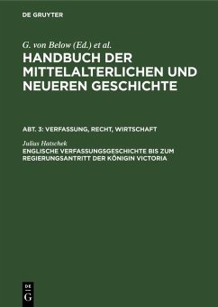 Englische Verfassungsgeschichte bis zum Regierungsantritt der Königin Victoria (eBook, PDF) - Hatschek, Julius