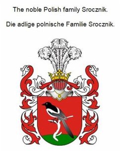 Cover The noble Polish family Srocznik. Die adlige polnische Familie Srocznik. (eBook, ePUB)