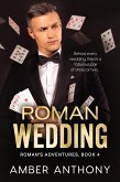 Roman Wedding (Roman's Adventures, #4) (eBook, ePUB)
