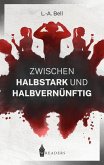 Zwischen Halbstark und Halbvernünftig (eBook, ePUB)