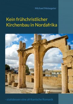 Kein frühchristlicher Kirchenbau in Nordafrika (eBook, ePUB)