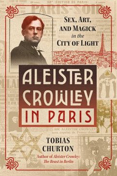 Aleister Crowley in Paris (eBook, ePUB) - Churton, Tobias