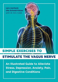 Simple Exercises to Stimulate the Vagus Nerve (eBook, ePUB) - Lienhard, Lars; Schmid-Fetzer, Ulla