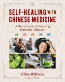 Self-Healing with Chinese Medicine (eBook, ePUB)