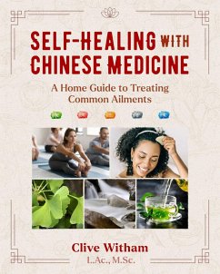 Self-Healing with Chinese Medicine (eBook, ePUB) - Witham, Clive