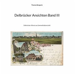 Delbrücker Ansichten Band III (eBook, ePUB) - Bongartz, Thomas