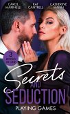 Secrets And Seduction: Playing Games: Sicilian's Shock Proposal (Playboys of Sicily) / Playing Mr. Right / All or Nothing (eBook, ePUB)