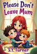 Please Don't Leave Mum (Purple Books,... - Bild 1