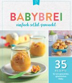 Babybrei einfach selbstgemacht (eBook, ePUB)