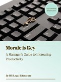 Morale is Key: A Manager's Guide to Increasing Productivity (Keys to Working Smarter, #2) (eBook, ePUB)