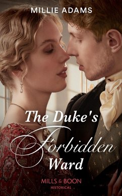 Cover The Duke's Forbidden Ward (Scandalous Socitey Brides, Book 3) (Mills & Boon Historical) (eBook, ePUB)