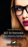 MILF: Die Professorin - höschenlos und dauergeil   Erotische Geschichte (eBook, ePUB)