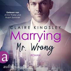 Marrying Mr. Wrong / Dating Desasters Bd.3 (MP3-Download) - Kingsley, Claire