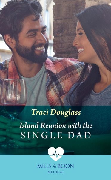 Island Reunion With The Single Dad (Mills & Boon Medical) (eBook, ePUB) Island Reunion With The Single Dad (Mills & Boon Medical) (eBook, ePUB)