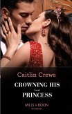 Crowning His Lost Princess (eBook, ePUB) Crowning His Lost Princess (eBook, ePUB)