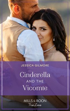 Cinderella And The Vicomte (The Princess Sister Swap, Book 1) (Mills & Boon True Love) (eBook, ePUB) - Gilmore, Jessica