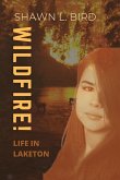Wildfire! (Life in Laketon, #4) (eBook, ePUB) Wildfire! (Life in Laketon, #4) (eBook, ePUB)