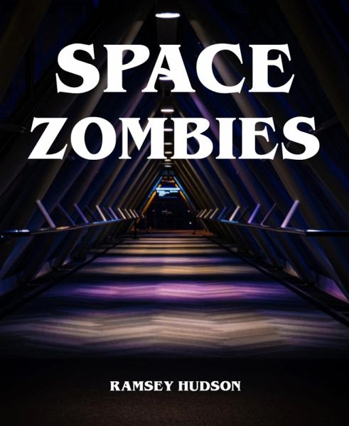 Space Zombies (eBook, ePUB) Space Zombies (eBook, ePUB)