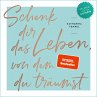 Schenk dir das Leben, von dem du... - Bild 1