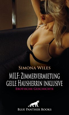 MILF: Zimmervermietung - geile Hausherrin inklusive   Erotische Geschichte (eBook, PDF) - Wiles, Simona