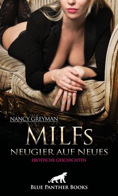 MILFs - Neugier auf Neues   Erotische Geschichten (eBook, ePUB) - Greyman, Nancy